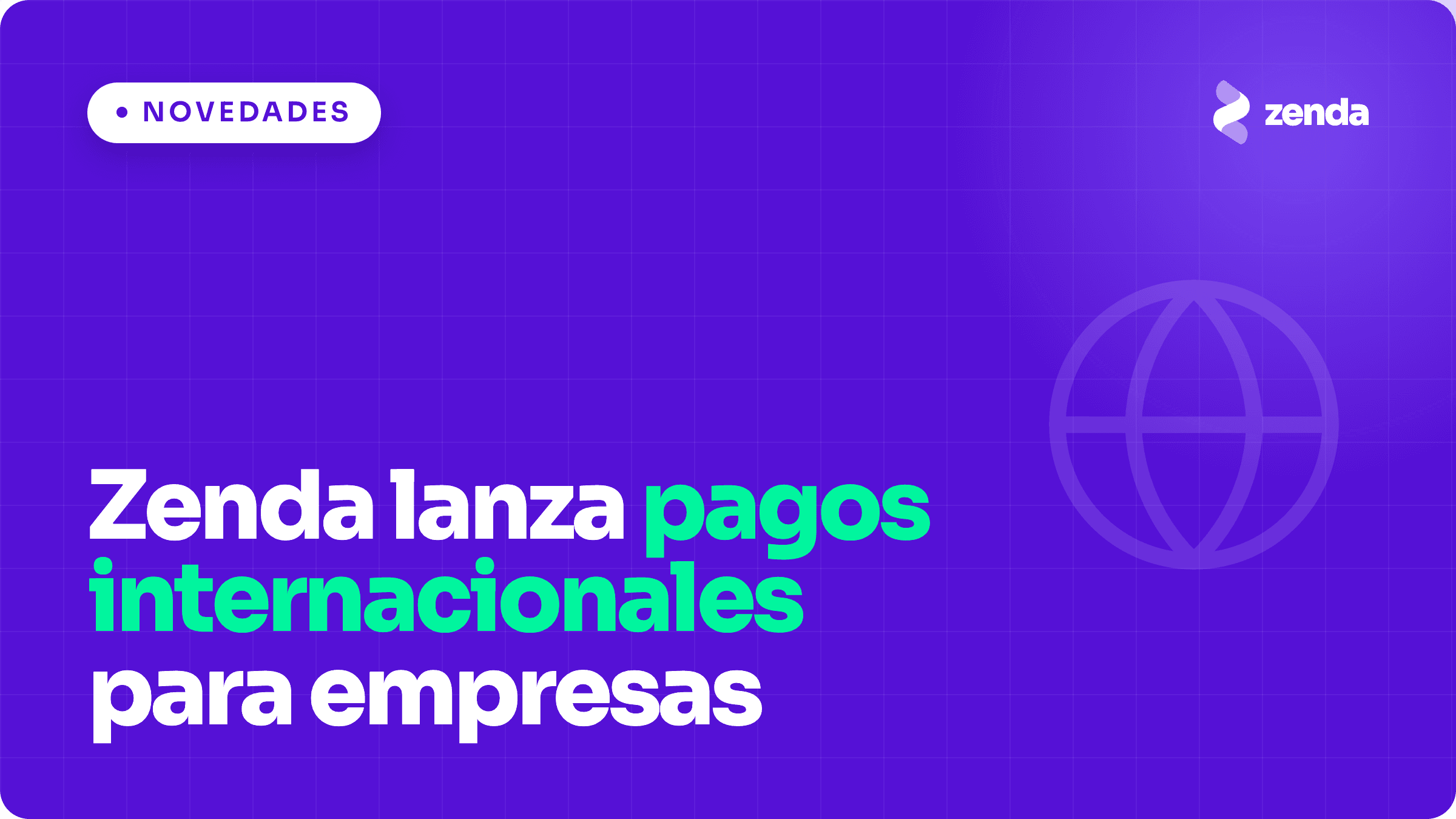 Zenda lanza pagos internacionales para empresas